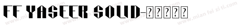 FF Yaseer Solid字体转换